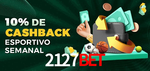 10% de bônus de cashback na 2127bet